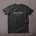 SLOW LIVING - CASUAL T-SHIRT