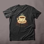 T-shirt for coffee lovers