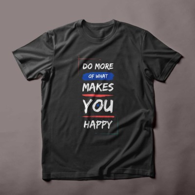 Inspirational quote brush style t shirt do more of what makes you happy